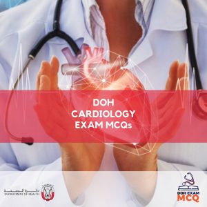 DOH Cardiology Exam MCQs