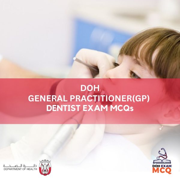 DOH General Practitioner (GP) - Dentist Exam MCQs