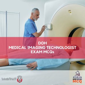 DOH Medical Imaging Technologist Exam MCQs