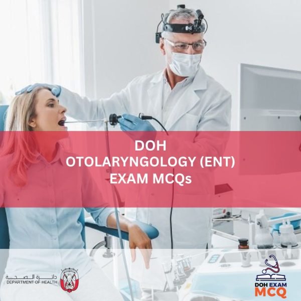 DOH OTOLARYNGOLOGY (ENT) EXAM MCQs