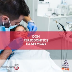 DOH Periodontics Exam MCQs