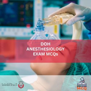 DOH ANESTHESIOLOGY EXAM MCQs