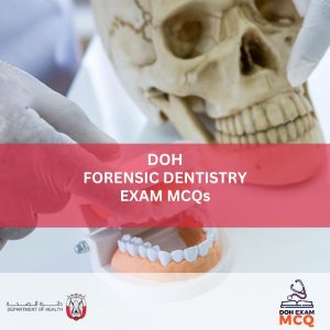 DOH FORENSIC DENTISTRY EXAM MCQs