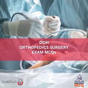 DOH ORTHOPEDICS SURGERY EXAM MCQs