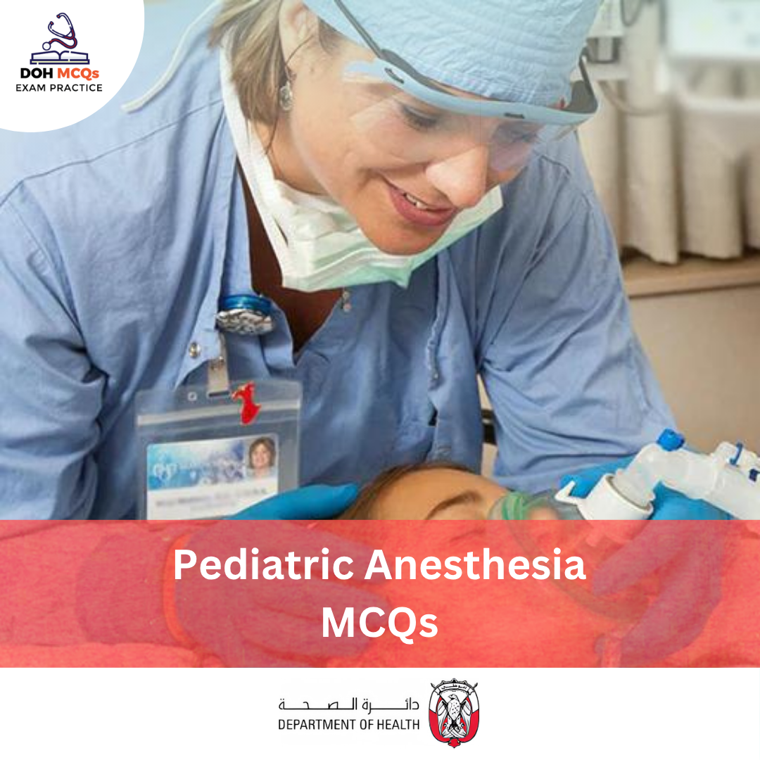 DOH Pediatric Anesthesia MCQs