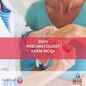 DOH RHEUMATOLOGY EXAM MCQs