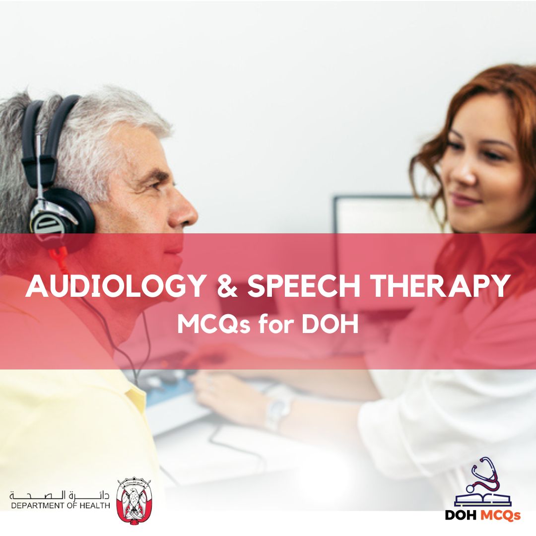 AUDIOLOGY and SPEECH THERAPY MCQs for DOH