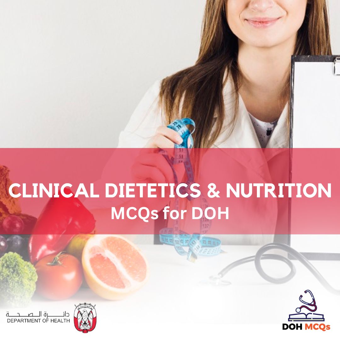 Clinical Dietetics & Nutrition MCQs for DOH