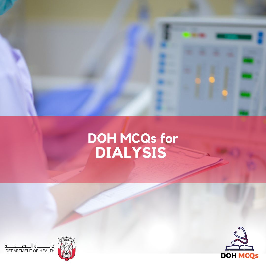 DOH MCQs for DIALYSIS