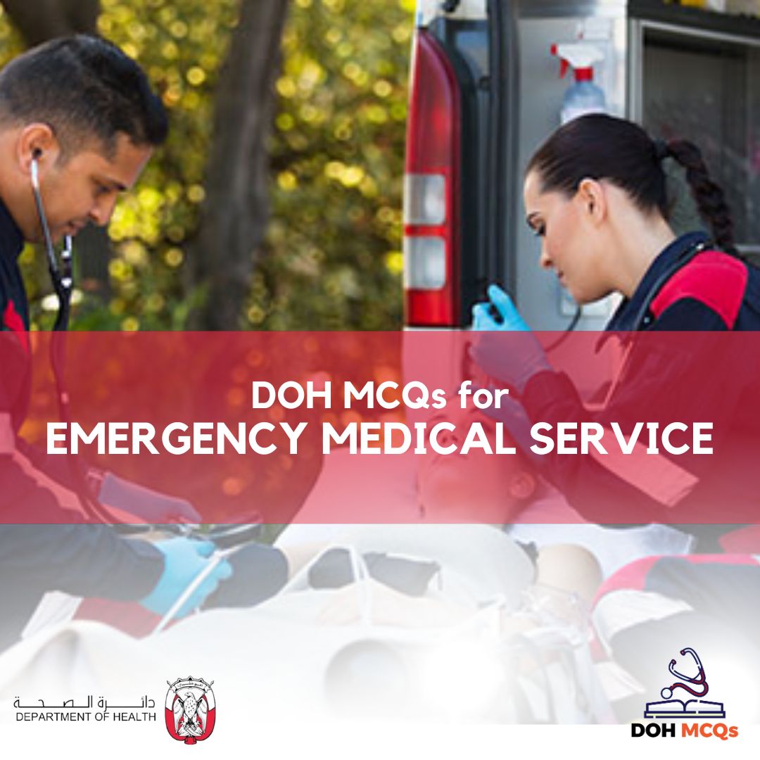 DOH MCQs for EMERGENCY MEDICAL SERVICE