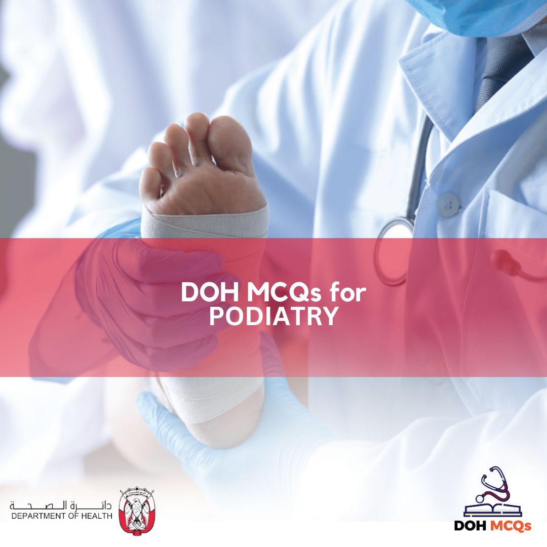 DOH MCQs for PODIATRY