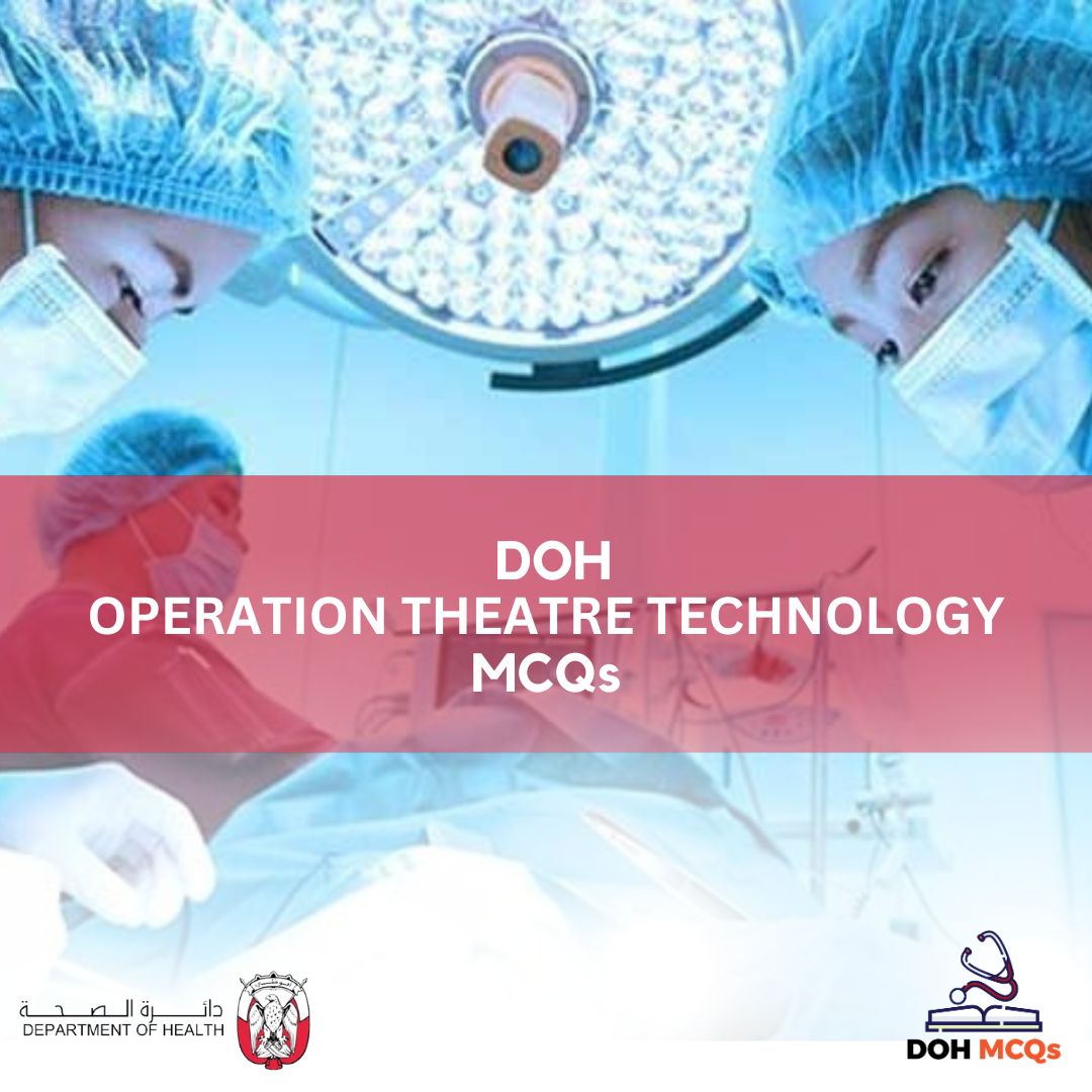 DOH OPERATION THEATRE TECHNOLOGY MCQs