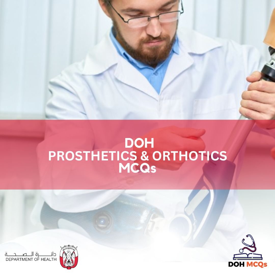 DOH PROSTHETICS & ORTHOTICS MCQs