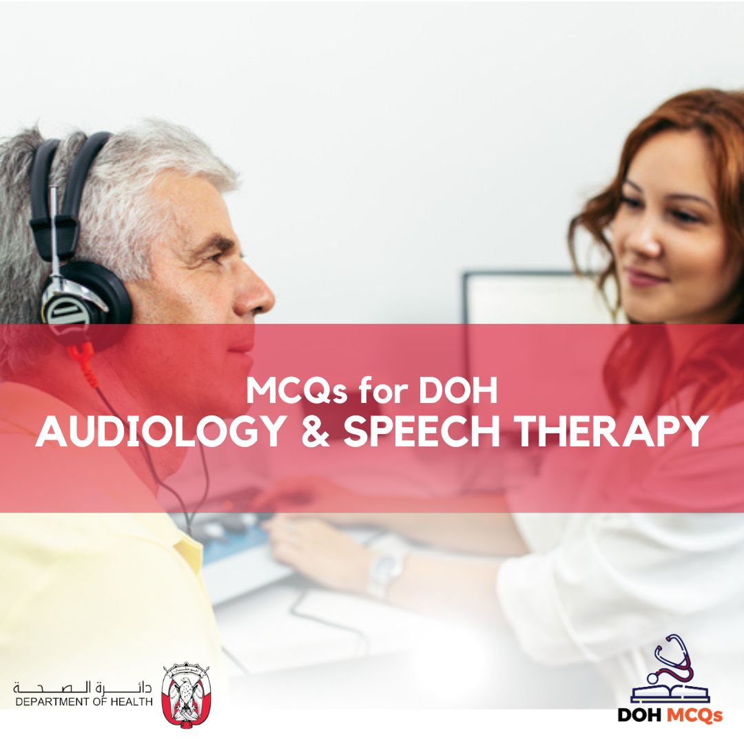 MCQs for DOH AUDIOLOGY & SPEECH THERAPY