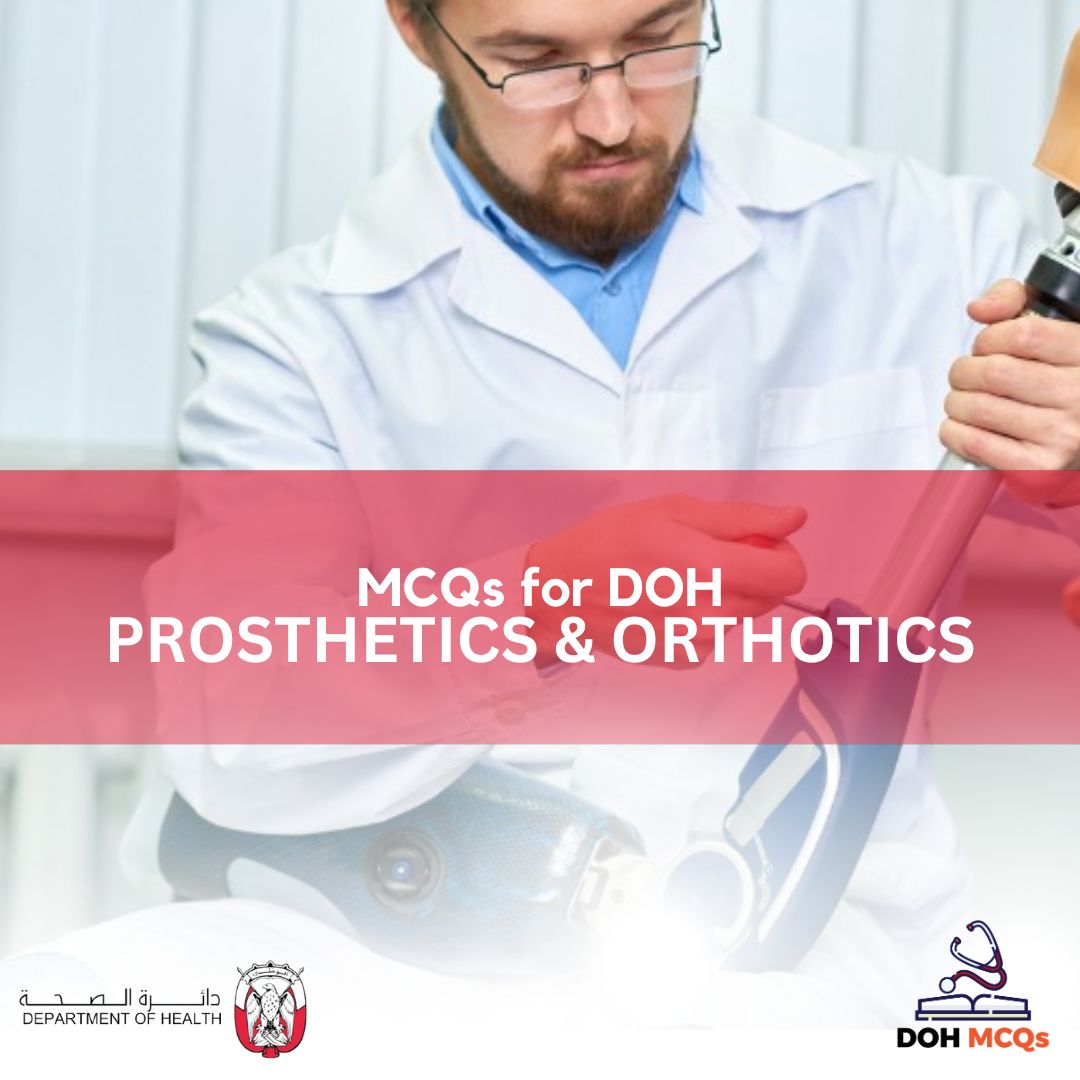 MCQs for DOH PROSTHETICS & ORTHOTICS