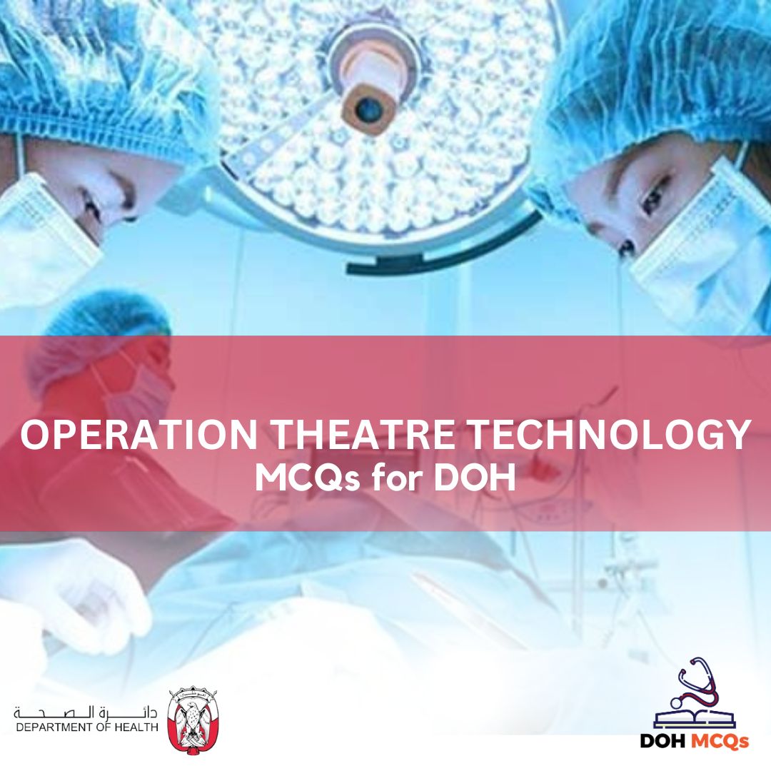 OPERATION THEATRE TECHNOLOGY MCQs for DOH