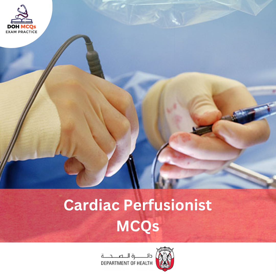 DOH Cardiac Perfusionist MCQs